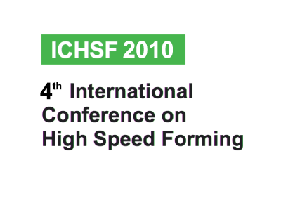 ICHSF2010 – 4th International Conference on High Speed Forming / Advisory Board Meeting in Columbus, Ohio, USA